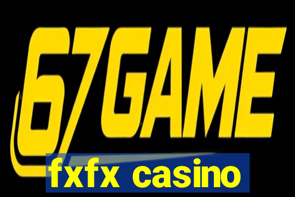 fxfx casino