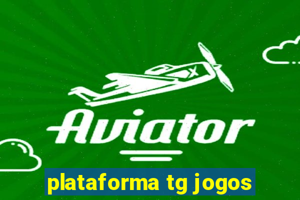 plataforma tg jogos