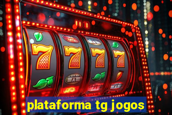 plataforma tg jogos