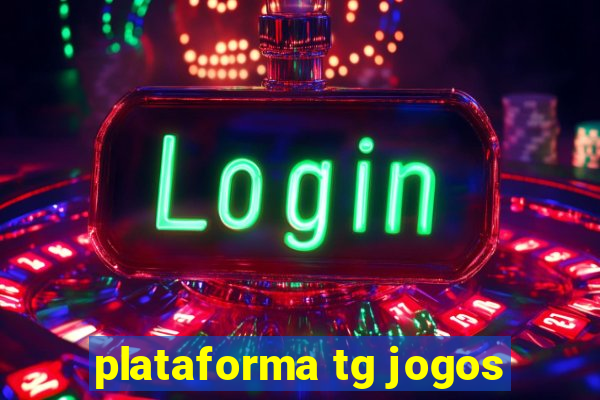 plataforma tg jogos