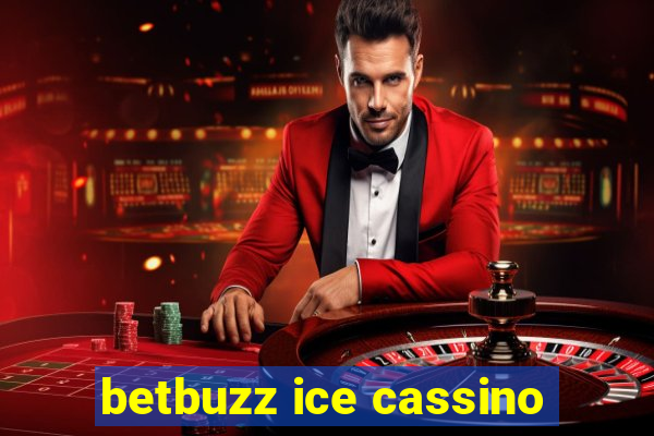 betbuzz ice cassino