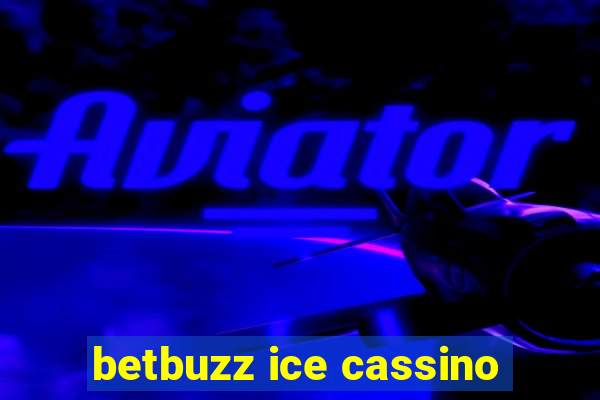 betbuzz ice cassino