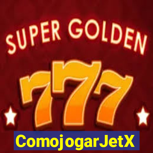 ComojogarJetX