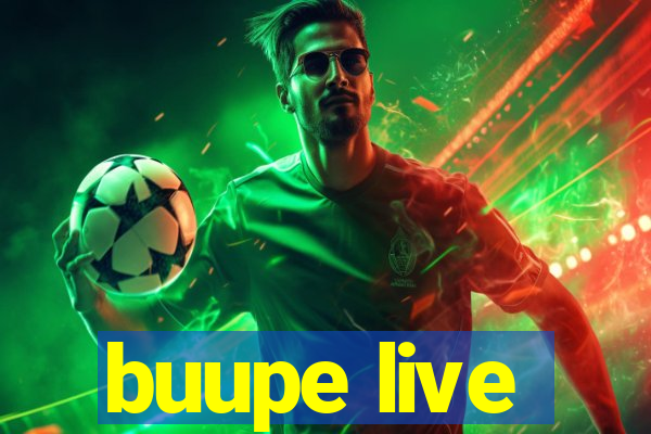 buupe live