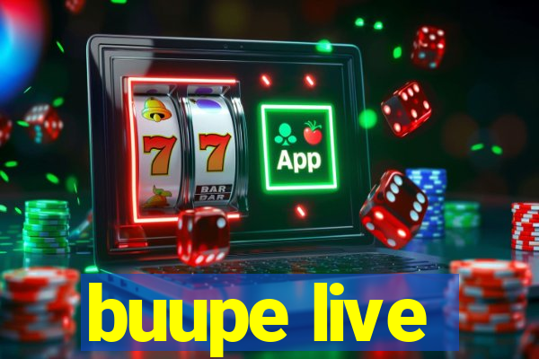 buupe live