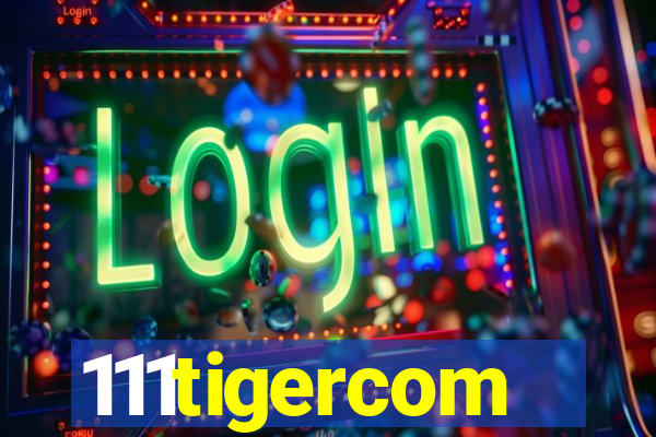 111tigercom