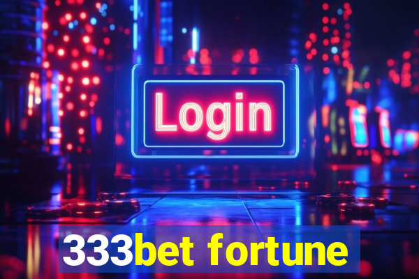 333bet fortune