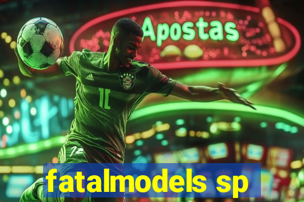 fatalmodels sp