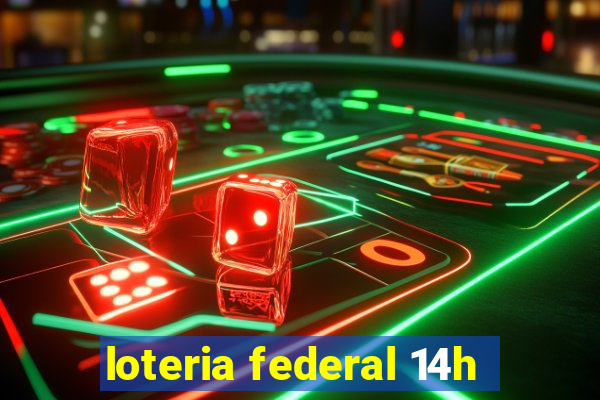 loteria federal 14h