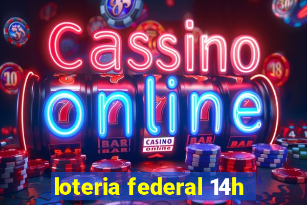 loteria federal 14h