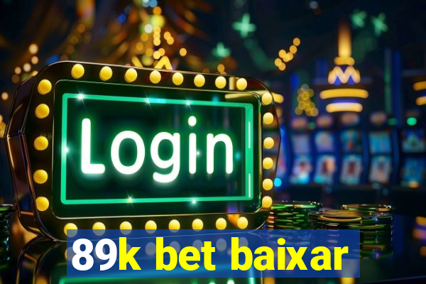 89k bet baixar