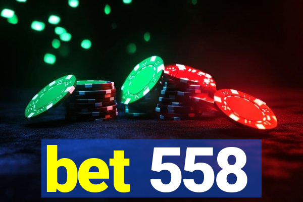 bet 558