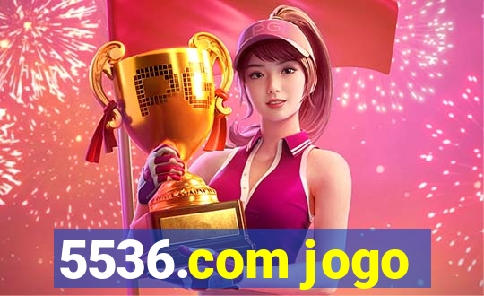 5536.com jogo