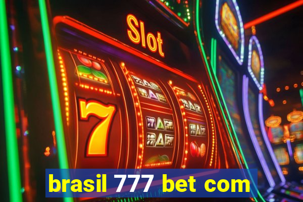 brasil 777 bet com