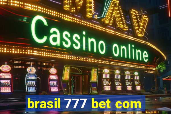 brasil 777 bet com