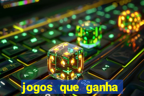 jogos que ganha dinheiro no cadastro