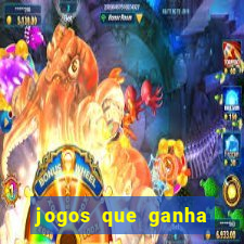 jogos que ganha dinheiro no cadastro