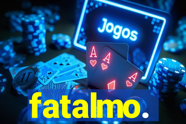 fatalmo.