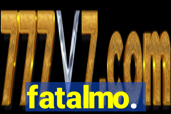 fatalmo.