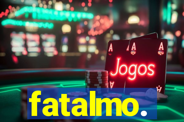 fatalmo.