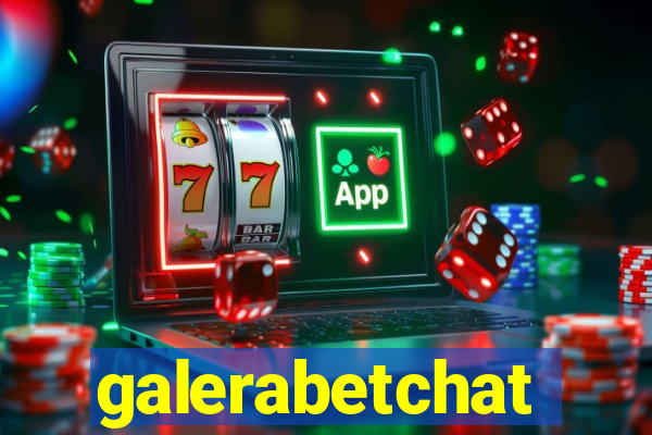 galerabetchat