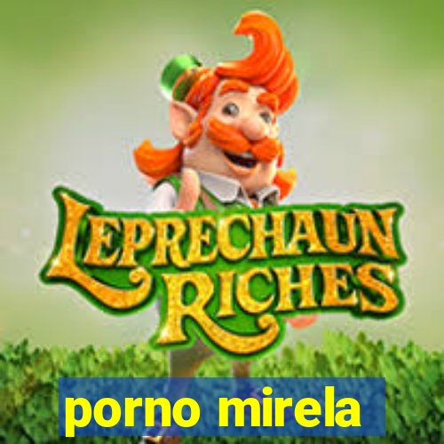 porno mirela