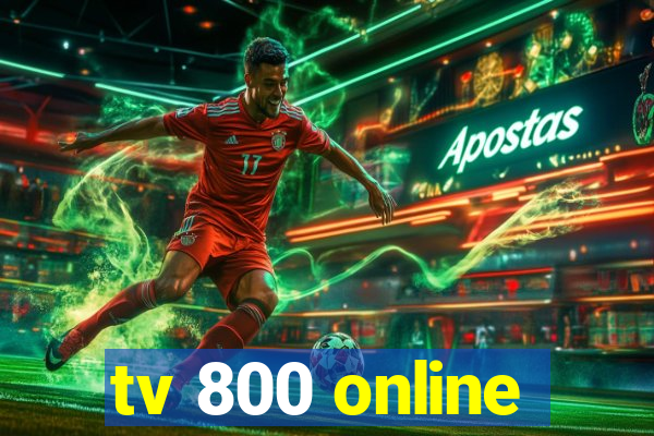 tv 800 online