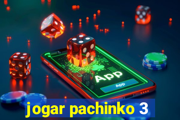 jogar pachinko 3