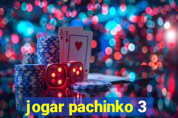 jogar pachinko 3