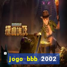 jogo bbb 2002 download android