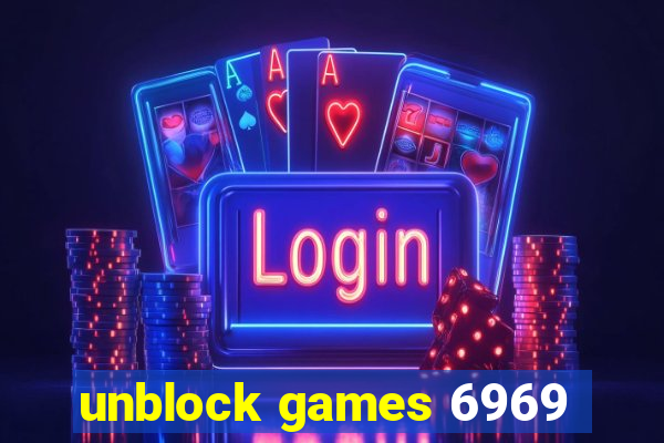 unblock games 6969