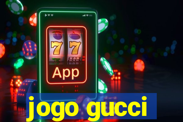 jogo gucci