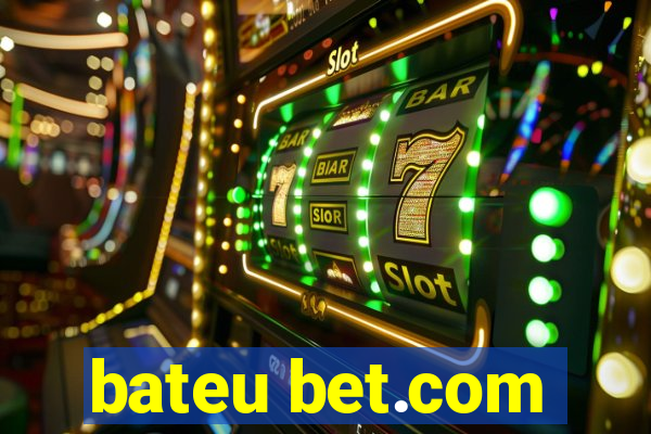 bateu bet.com