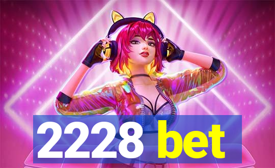 2228 bet