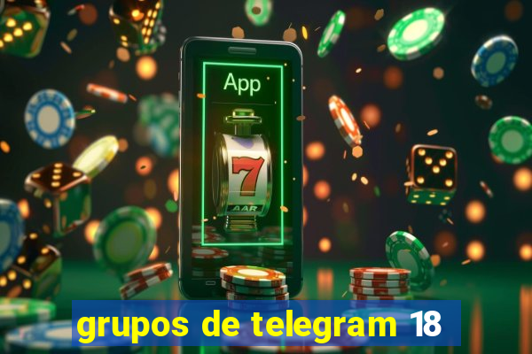 grupos de telegram 18