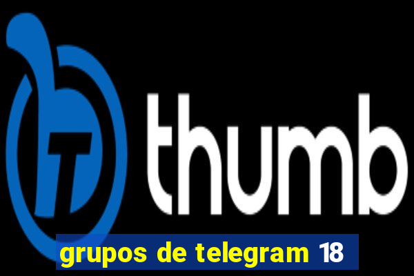 grupos de telegram 18