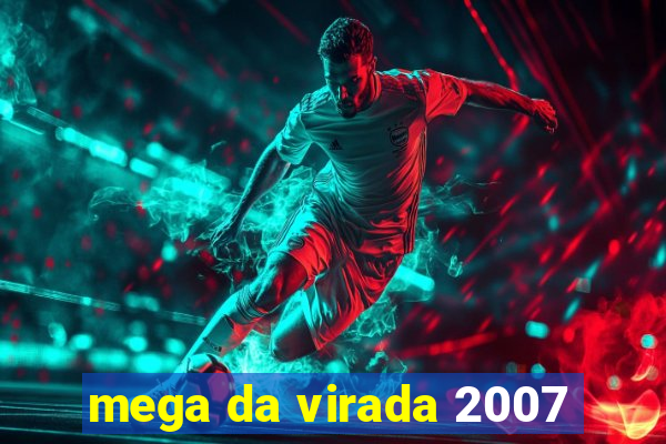 mega da virada 2007