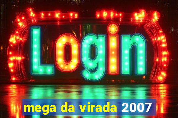 mega da virada 2007