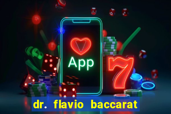 dr. flavio baccarat franco montoro