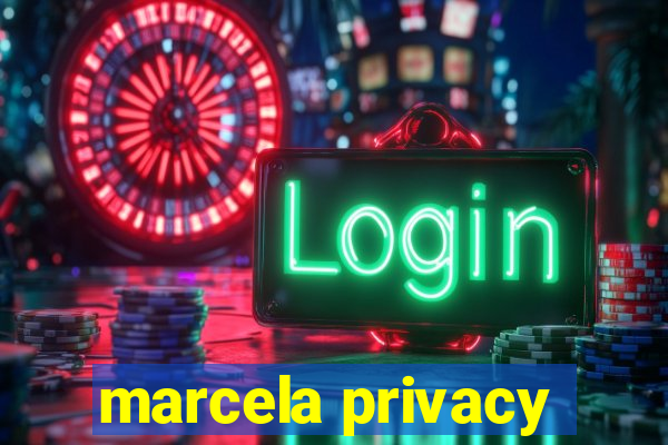 marcela privacy