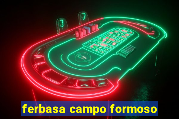 ferbasa campo formoso