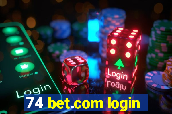 74 bet.com login