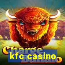 kfc casino