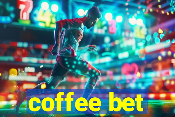 coffee bet