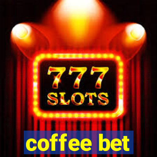 coffee bet