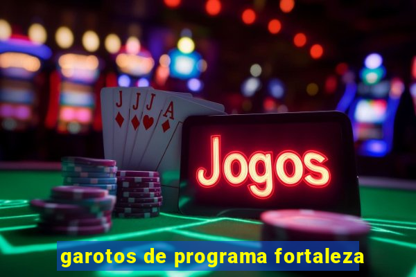 garotos de programa fortaleza