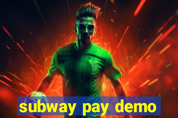 subway pay demo