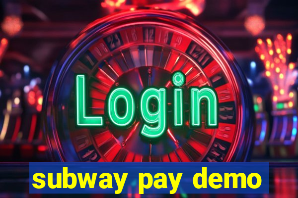 subway pay demo