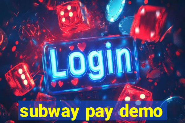 subway pay demo