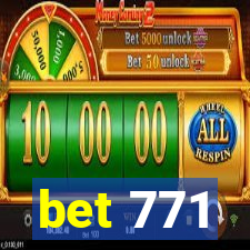 bet 771